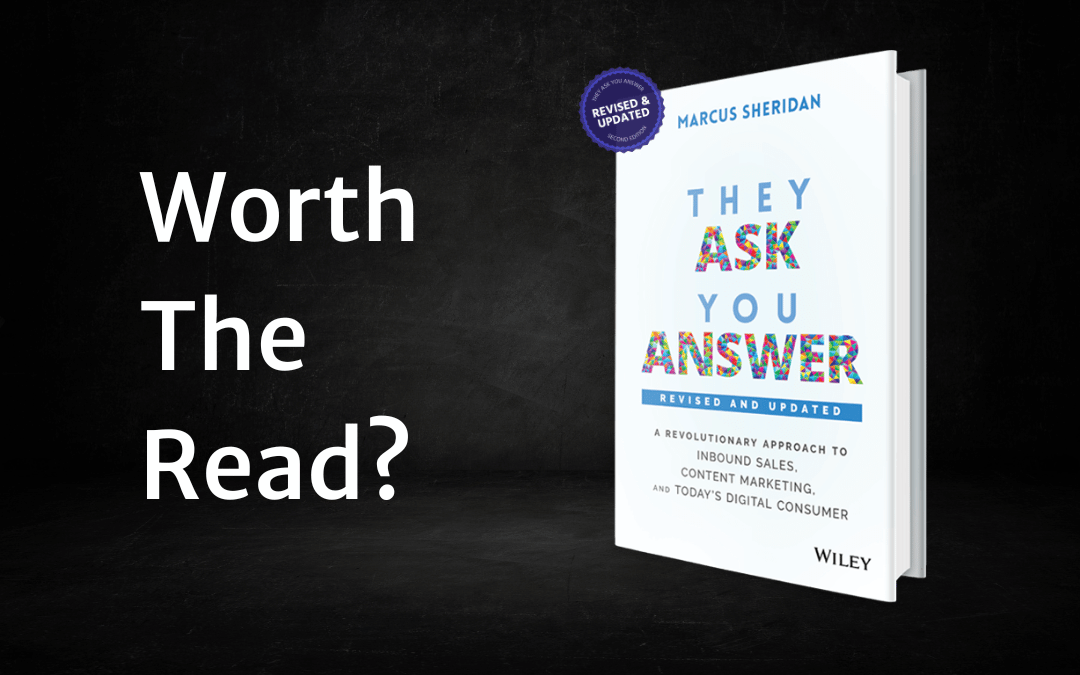 Unleashing Business Potential with the “They Ask, You Answer” Framework